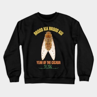 Cicada Lover Brood XIX Brood XIII Year Of The Cicada 2024 Crewneck Sweatshirt